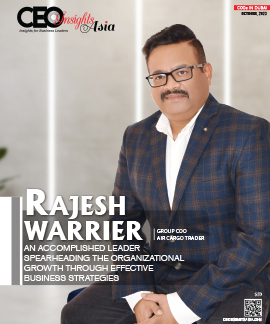 Rajesh Warrier: An Accomplished Leader Spearheading The Organizational Growth Through Effective Business Strategies