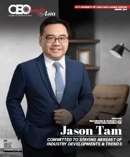 Jason Tam: Committed To Staying Abreast Of Industry Developments And Trends