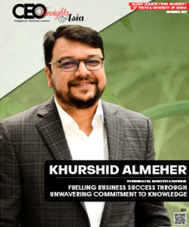 Khurshid Almeher: Fuelling Business Success Through Unwavering Commitment To Knowledge 