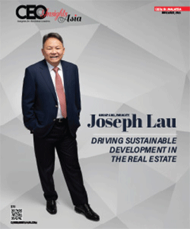 Joseph Lau: Driving Sustainable Development In The Real Estate