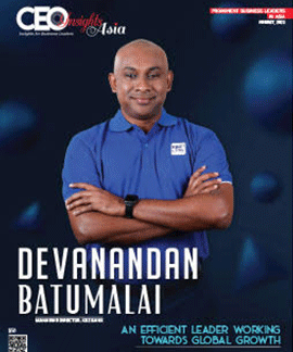 Devanandan Batumalai: An Efficient Leader Working Towards Global Growth 