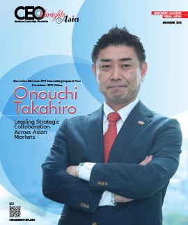 Onouchi Takahiro: Leading Strategic Collaboration Across Asian Markets