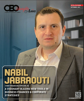 Nabil Jabraouti: A Visionary Blazing New Trails In Business Finances And Corporate Strategies