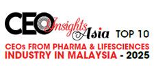 Top 10 CEOs from Pharma & Life Sciences Industry in Malaysia - 2025