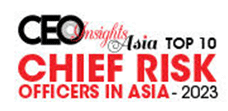 Top 10 Chief Risk Officers In Asia - 2023