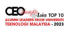Top 10 Alumni Leaders From Universiti Teknologi Malaysia - 2023