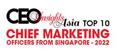 Top 10 Chief Marketing Officers from Singapore - 2022