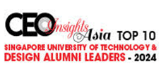 Top 10 Singapore University Of Technology & Design Alumni Leaders - 2024