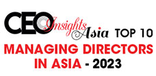 Top 10 Managing Directors in Asia - 2023