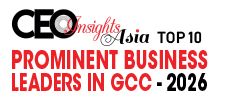 Top 10 Prominent Business Leaders in GCC - 2026