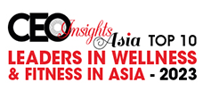 Top 10 Leaders In Wellness & Fitness In Asia - 2023