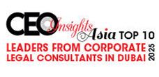 Top 10 Leaders From Corporate Legal Consultants In Dubai - 2025
