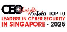 Top 10 Leaders in Cyber security in Singapore - 2025