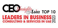 Top10 Leaders In Business Consulting & Services In UAE - 2023