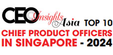 Top 10 Chief Product Officers in Singapore - 2024