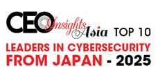 Top 10 Leaders in Cybersecurity from Japan - 2025