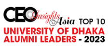 Top 10 University Of Dhaka Alumni Leaders - 2023